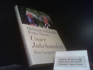 Unser Jahrhundert : ein Gespräch. Helmut Schmidt ; Fritz Stern