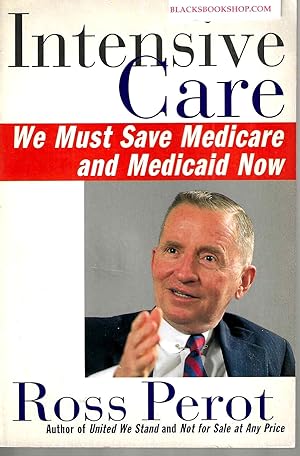 Seller image for Intensive Care: We Must Save Medicare and Medicaid Now for sale by Blacks Bookshop: Member of CABS 2017, IOBA, SIBA, ABA