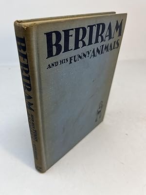 Seller image for BERTRAM AND HIS FUNNY ANIMALS for sale by Frey Fine Books