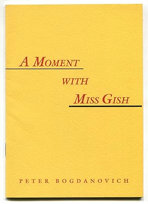 Bild des Verkufers fr A Moment with Miss Gish zum Verkauf von Between the Covers-Rare Books, Inc. ABAA