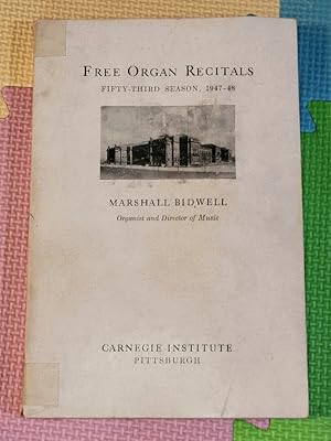 Free Organ Recitals: Fifty-Third Season, 1947-48