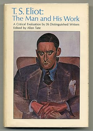 Seller image for T.S. Eliot, The Man and His Work: A Critical Evaluation by Twenty-six Distinguished Writers for sale by Between the Covers-Rare Books, Inc. ABAA