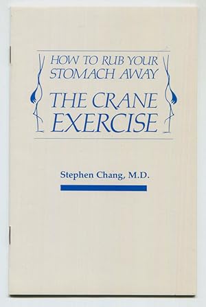 How to Rub Your Stomach Away: The Crane Exercise