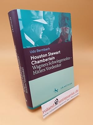 Imagen del vendedor de Houston Stewart Chamberlain ; Wagners Schwiegersohn - Hitlers Vordenker a la venta por Roland Antiquariat UG haftungsbeschrnkt