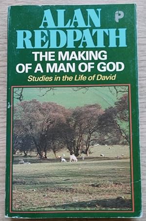The Making of a Man of God: Studies in the Life of David