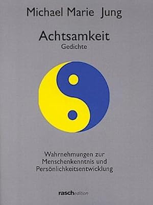 Seller image for Achtsamkeit. Gedichte; Wahrnehmungen zur Menschenkenntnis und Persnlichkeitsentwicklung for sale by Wegmann1855