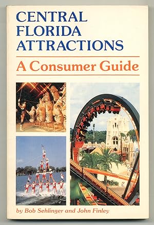 Seller image for Central Florida Attractions: A Consumer Guide for sale by Between the Covers-Rare Books, Inc. ABAA