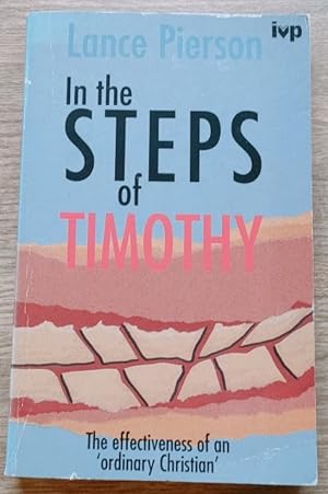 In the Steps of Timothy: The Effectiveness of an 'Ordinary Christian'