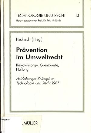 Immagine del venditore per Prvention im Umweltrecht: Risikovorsorge, Grenzwerte, Haftung - Heidelberger Kolloquium Technologie und Recht 1987 Band 10 venduto da avelibro OHG