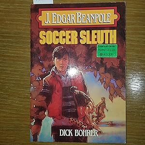 Bild des Verkufers fr J. Edgar Beanpole: Soccer Sleuth zum Verkauf von CKBooks