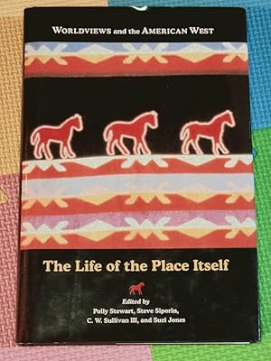 Worldviews And The American West: The Life of the Place Itself