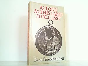 Seller image for As long as this land shall last - A history of treaty 8 and treaty 11, 1870-1939. for sale by Antiquariat Ehbrecht - Preis inkl. MwSt.