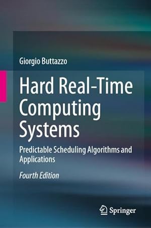 Immagine del venditore per Hard Real-Time Computing Systems venduto da BuchWeltWeit Ludwig Meier e.K.