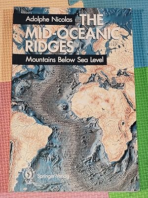 The Mid-Oceanic Ridges: Mountains Below Sea Level