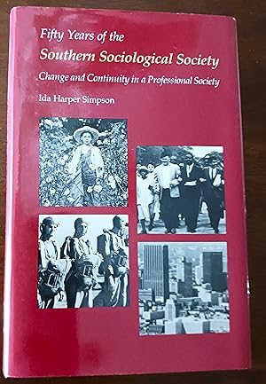 Seller image for Fifty Years of the Southern Sociological Society: Change and Continuity in a Professional Society for sale by Gargoyle Books, IOBA