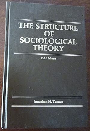 The Structure of Sociological Theory (Dorsey Series in Sociology)
