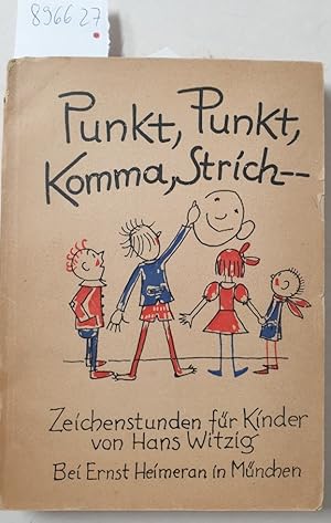 Immagine del venditore per Punkt, Punkt, Komma, Strich. (Zeichenstunde fr Kinder : Original von 1944) : venduto da Versand-Antiquariat Konrad von Agris e.K.