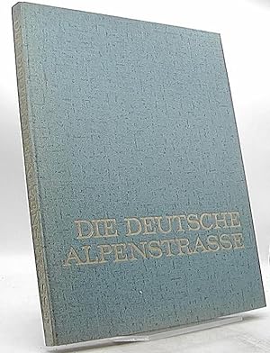 Bild des Verkufers fr Die Deutsche Alpenstrasse.Vom Bodensee zum Knigssee. zum Verkauf von Antiquariat Unterberger