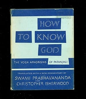 Seller image for How To Know God The Yoga Aphorisms of Patanjali for sale by Don's Book Store