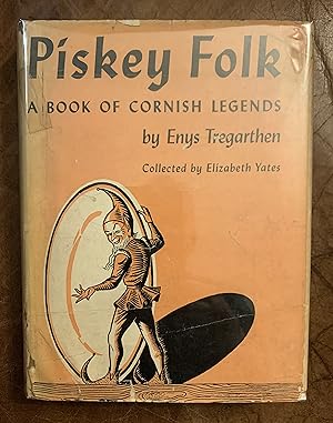 Piskey Folk A Book of Cornish Legends by Enys Tregarthen