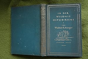 Seller image for In der Wildnis Ostsibiriens Forschungsreisen im Ussurigebiet. bersetzt von Franz Daniel. for sale by Versandantiquariat Alexander Ehlert