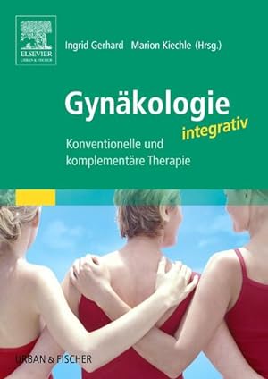 Bild des Verkufers fr Gynkologie integrativ Konventionelle und komplementre Therapien zum Verkauf von Bunt Buchhandlung GmbH