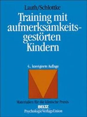 Seller image for Training mit aufmerksamkeitsgestrten Kindern : Diagnostik und Therapie (=Materialien fr die psychosoziale Praxis). for sale by Antiquariat Thomas Haker GmbH & Co. KG