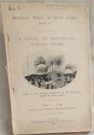 Seller image for Botanical Survey of South Africa, Memoir No. 4: A Guide To Botanical Survey Work for sale by Chapter 1