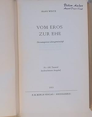 Bild des Verkufers fr Vom Eros zur Ehe. Die naturgetreue Lebensgemeinschaft. zum Verkauf von books4less (Versandantiquariat Petra Gros GmbH & Co. KG)