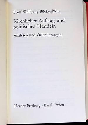 Bild des Verkufers fr Kirchlicher Auftrag und politisches Handeln : Analysen und Orientierungen. Schriften zu Staat - Gesellschaft - Kirche; Bd. 2. zum Verkauf von books4less (Versandantiquariat Petra Gros GmbH & Co. KG)