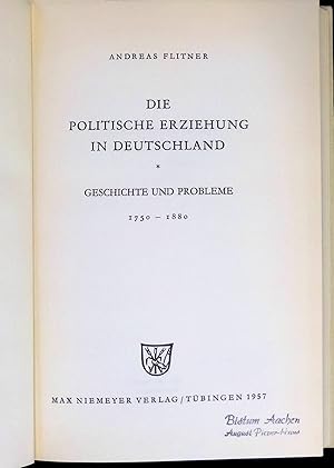 Bild des Verkufers fr Die politische Erziehung in Deutschland. Geschichte und Probleme 1750 - 1880. zum Verkauf von books4less (Versandantiquariat Petra Gros GmbH & Co. KG)