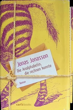 Seller image for Die Analphabetin, die rechnen konnte : Roman. Jonas Jonasson. Aus dem Schwed. von Wibke Kuhn for sale by books4less (Versandantiquariat Petra Gros GmbH & Co. KG)