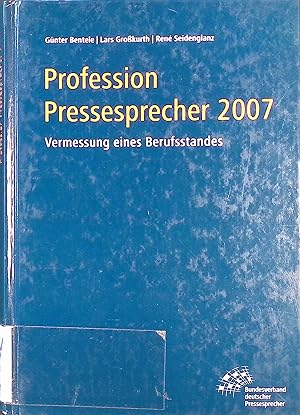 Seller image for Profession Pressesprecher 2007. Vermessung eines Berufsstandes. for sale by books4less (Versandantiquariat Petra Gros GmbH & Co. KG)