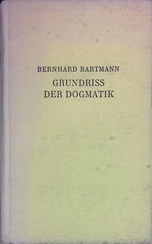Image du vendeur pour Grundriss der Dogmatik. mis en vente par books4less (Versandantiquariat Petra Gros GmbH & Co. KG)
