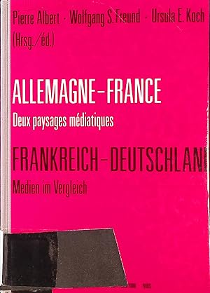 Seller image for Allemagne-France - deux paysages mdiatiques. Frankreich-Deutschland - Medien im Vergleich. for sale by books4less (Versandantiquariat Petra Gros GmbH & Co. KG)