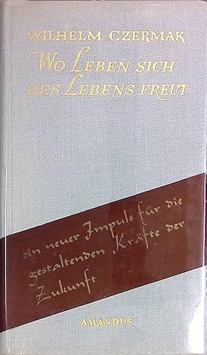 Imagen del vendedor de Wo Leben sich des Lebens freut. a la venta por books4less (Versandantiquariat Petra Gros GmbH & Co. KG)