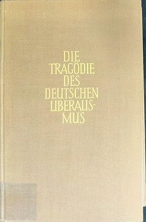 Imagen del vendedor de Die Tragdie des Deutschen Liberalismus. a la venta por books4less (Versandantiquariat Petra Gros GmbH & Co. KG)