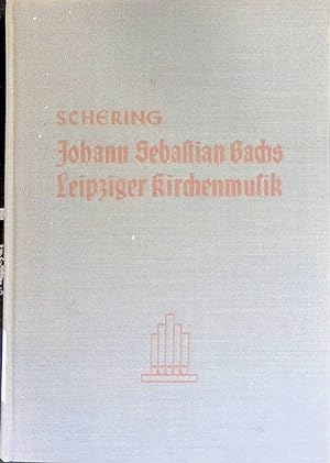 Bild des Verkufers fr Johann Sebastian Bachs Leipziger Kirchenmusik: Studien und Wege zu ihrer Erkenntnis. zum Verkauf von books4less (Versandantiquariat Petra Gros GmbH & Co. KG)