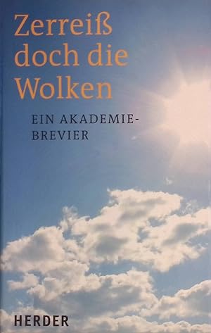 Imagen del vendedor de Zerrei doch die Wolken - Ein Akademiebrevier a la venta por books4less (Versandantiquariat Petra Gros GmbH & Co. KG)