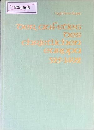 Seller image for Der Aufstieg des christlichen Europa : 324 - 1492. Molden-Sammlung Kunst- und Kulturgeschichte. for sale by books4less (Versandantiquariat Petra Gros GmbH & Co. KG)