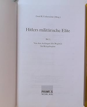 Seller image for Hitlers militrische Elite. Bd. 1: Von den Anfngen des Regimes bis Kriegsbeginn. for sale by books4less (Versandantiquariat Petra Gros GmbH & Co. KG)