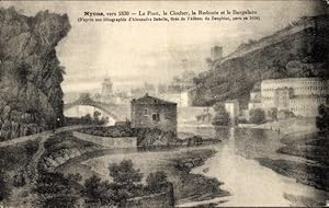 Künstler Ansichtskarte / Postkarte Nyons Drome, 1830, le Pont, le Clocher, la Redoute, le Bargalaro