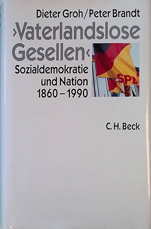 Seller image for Vaterlandslose Gesellen" : Sozialdemokratie und Nation 1860 - 1990. for sale by books4less (Versandantiquariat Petra Gros GmbH & Co. KG)