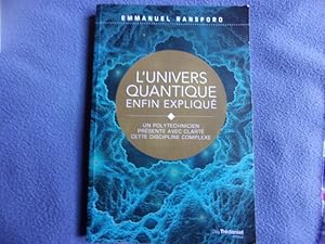 L'univers quantique enfin expliqué