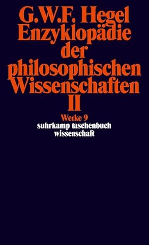 Seller image for Werke in 20 Bnden mit Registerband: 9: Enzyklopdie der philosophischen Wissenschaften im Grundrisse 1830. Zweiter Teil. Die Naturphilosophie. Mit . Band 9) (suhrkamp taschenbuch wissenschaft) for sale by Gerald Wollermann