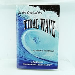 Seller image for At the Crest of the Tidal Wave: A Forecast for the Great Bear Market for sale by Cat On The Shelf