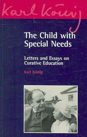Image du vendeur pour Child With Special Needs : Letters and Essays on Curative Education mis en vente par GreatBookPricesUK