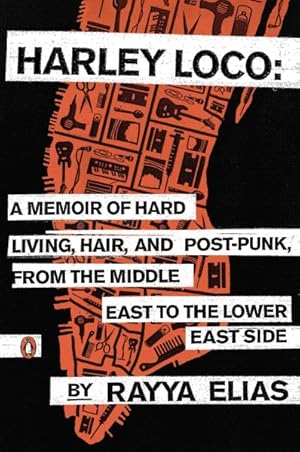 Seller image for Harley Loco : A Memoir of Hard Living, Hair, and Post-Punk, from the Middle East to the Lower East Side for sale by GreatBookPricesUK