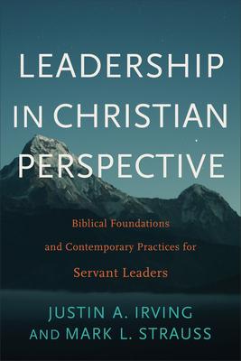 Bild des Verkufers fr Leadership in Christian Perspective: Biblical Foundations and Contemporary Practices for Servant Leaders zum Verkauf von moluna