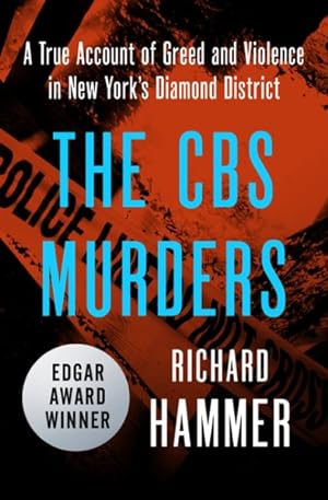 Seller image for CBS Murders : A True Account of Greed and Violence in New York's Diamond District for sale by GreatBookPricesUK